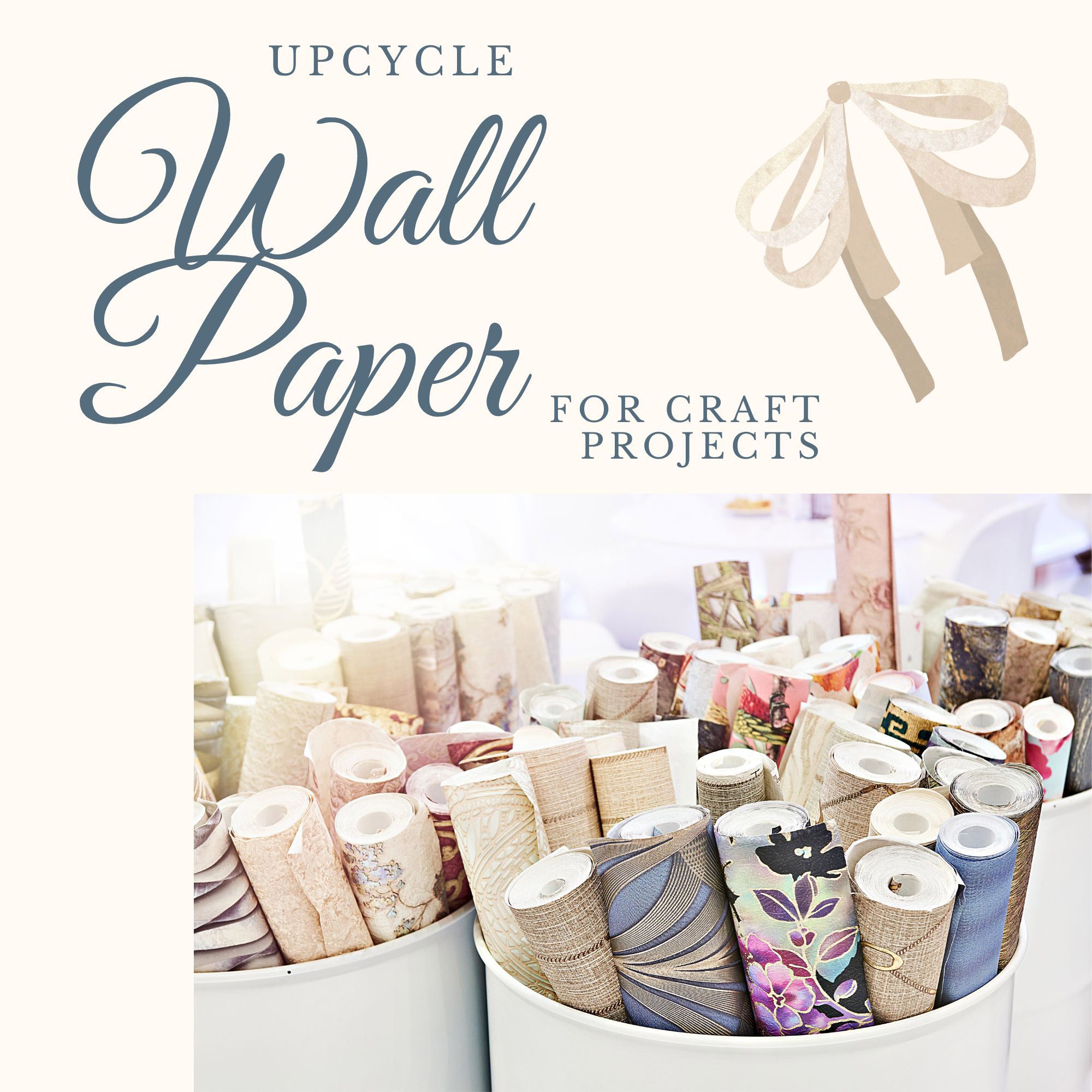 Up Cycled Wall Paper Craft Projects