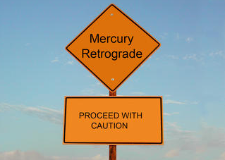 Mercury in Retrograde Proceed with Caution