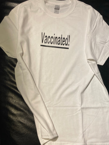 Vaccinated White Tshirt