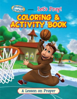 Download Brother Francis Coloring Book Ep 01 Let S Pray Abcatholic