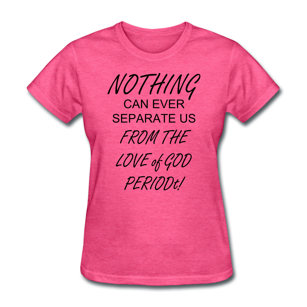 Love of God Women's T-Shirt - heather pink