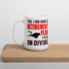 Yes, I Do Have a Retirement Plan, I Plan On Diving White Mug