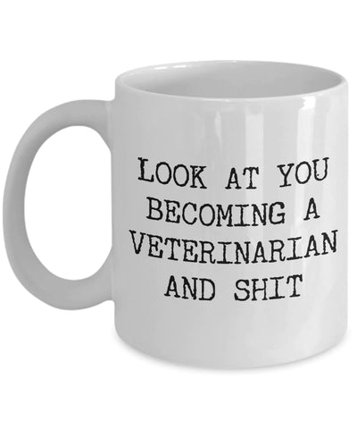 Look at You Becoming a Veterinarian Mug