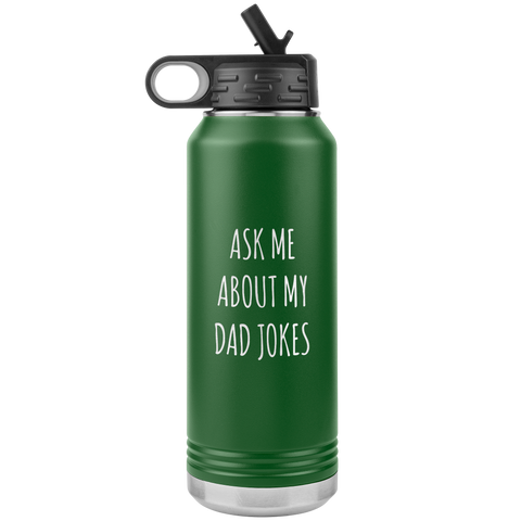 Ask Me About My Dad Jokes Water Bottle