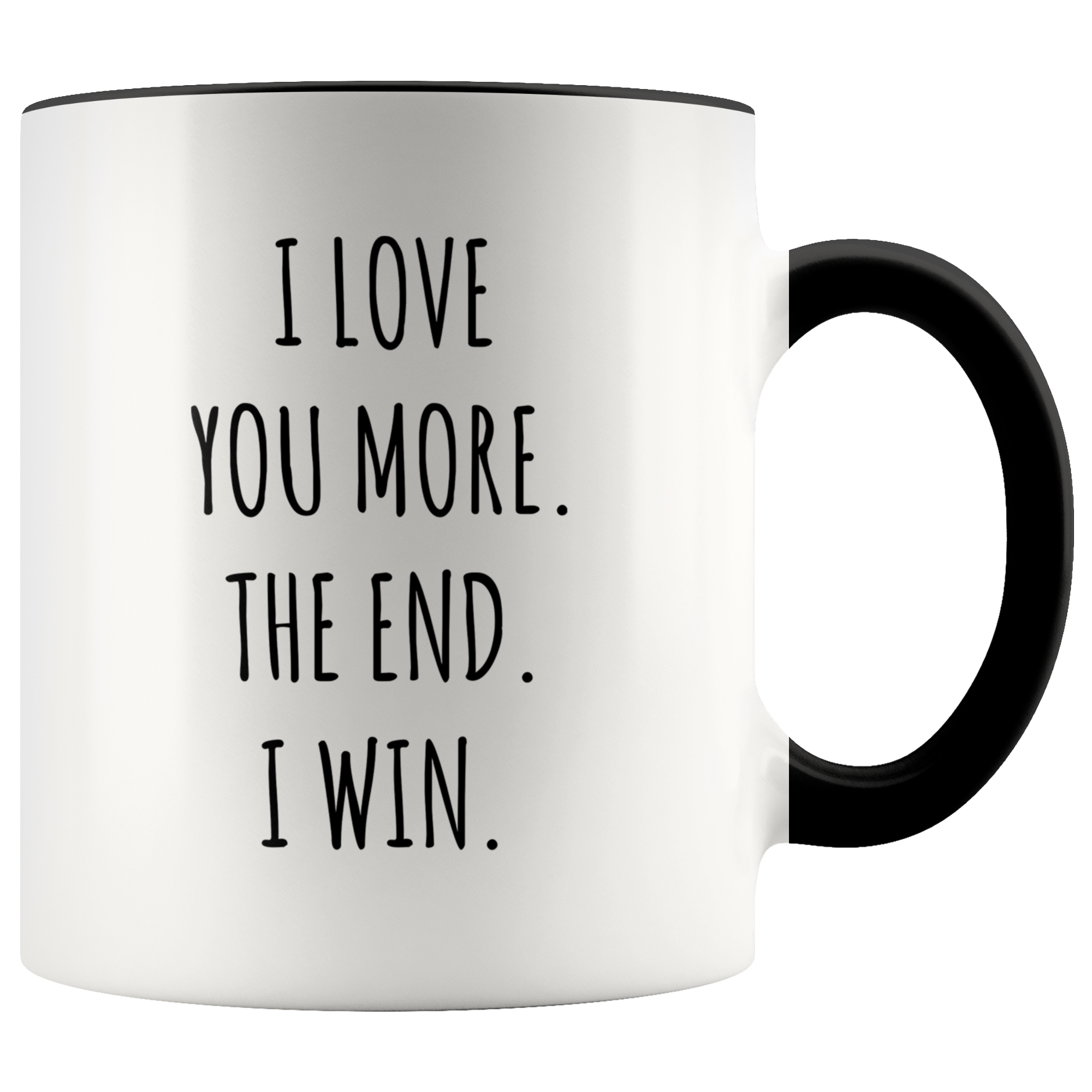 Boyfriend Gift Valentine S Day Mug I Love You More The End I Win Accen Cute But Rude