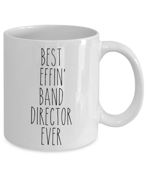 Gift For Band Director Best Effin' Band Director Ever Mug Coffee Cup Funny Coworker Gifts