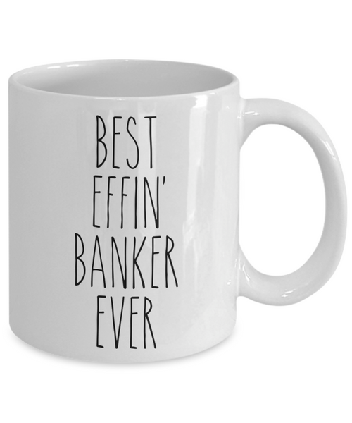 Gift For Banker Best Effin' Banker Ever Mug Coffee Cup Funny Coworker Gifts