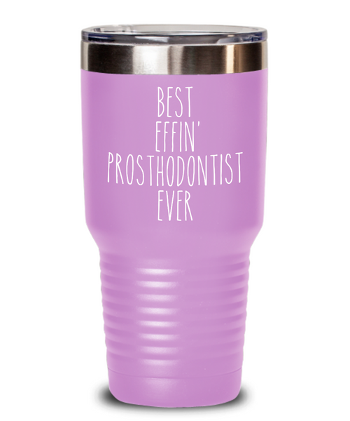 Gift For Prosthodontist Best Effin' Prosthodontist Ever Insulated Drink Tumbler Travel Cup Funny Coworker Gifts