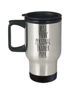 Gift For Personal Trainer Best Effin' Personal Trainer Ever Insulated Travel Mug Coffee Cup Funny Coworker Gifts