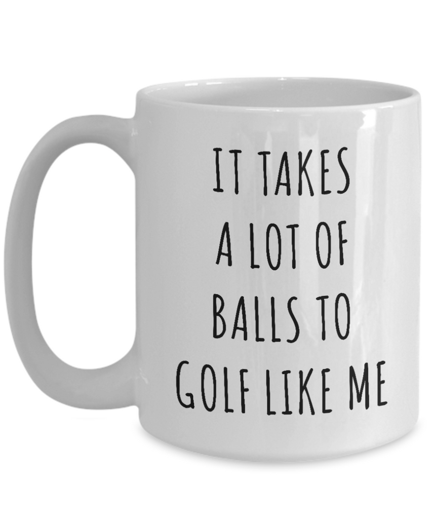 Funny Golf Gag Gifts for Men Women It Takes a Lot of Balls