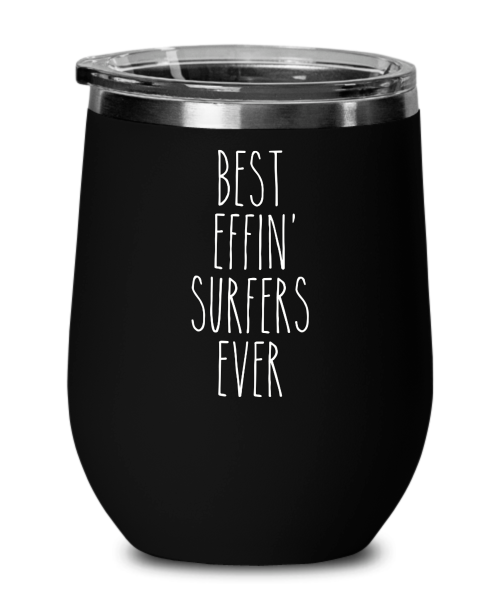 Gift For Surfers Best Effin' Surfers Ever Insulated Wine Tumbler 12oz Travel Cup Funny Coworker Gifts