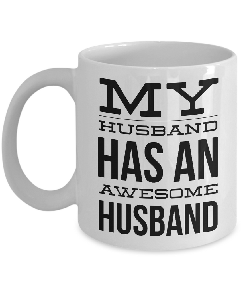 Gay Husband Mug My Husband Has An Awesome Husband Ceramic Coffee Cup 