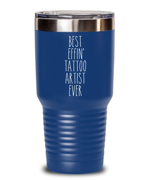 Gift For Tattoo Artist Best Effin' Tattoo Artist Ever Insulated Drink Tumbler Travel Cup Funny Coworker Gifts