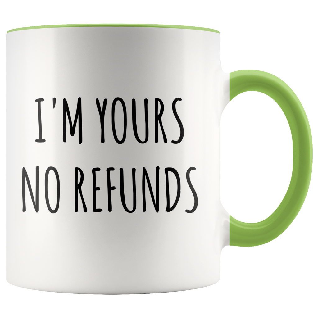 Download I'm Yours No Refunds Mug Cute Coffee Cup Boyfriend Gift ...