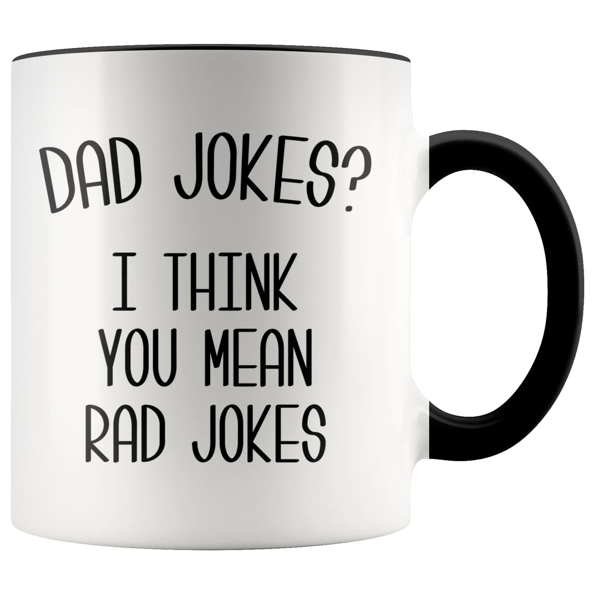 Dad Jokes Mug I Think You Mean Rad Jokes Funny Coffee Cup Fathers Day