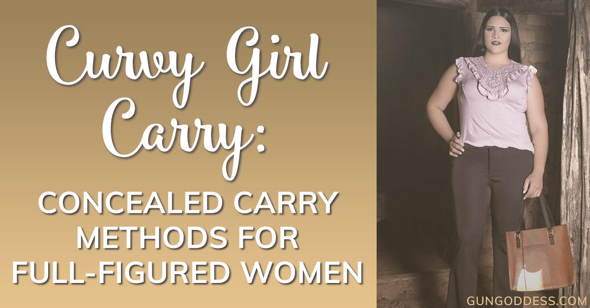 Curvy Girl Carry: Concealed Carry Methods for Full-Figured Women