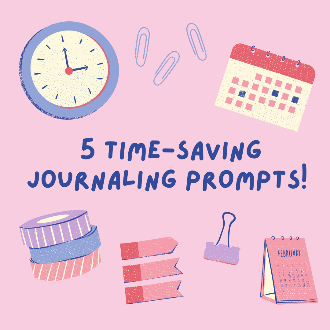 5 Time Saving Journal Prompts