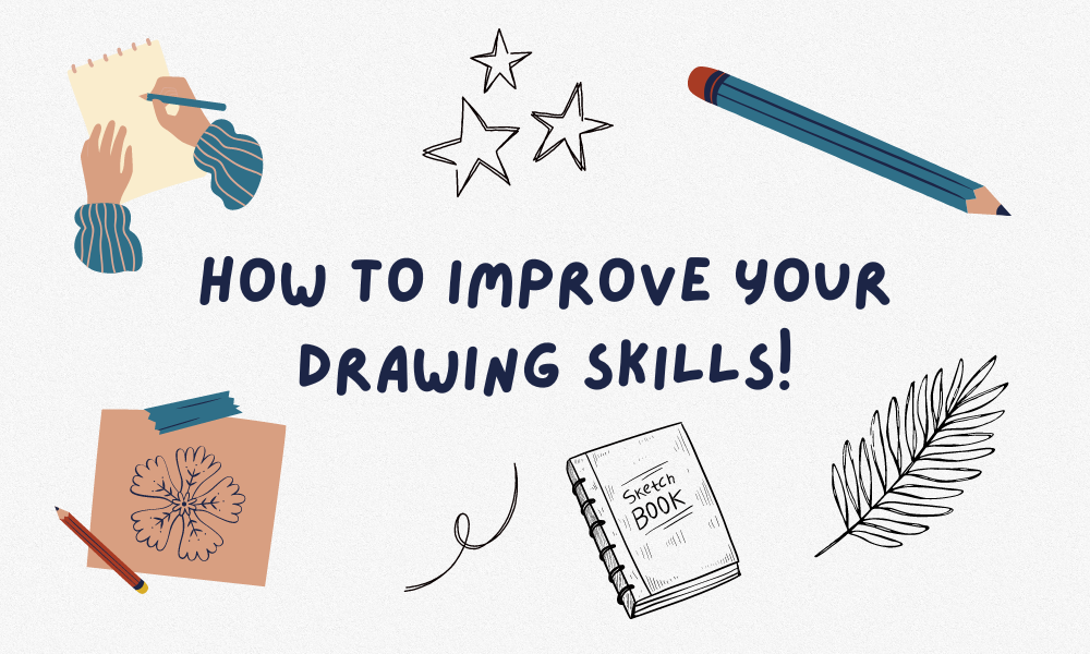 How to Imrpove Your Drawing Skills