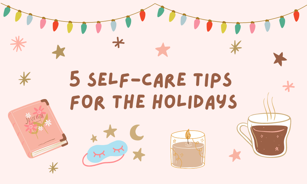 5 self-care tips for the holidays