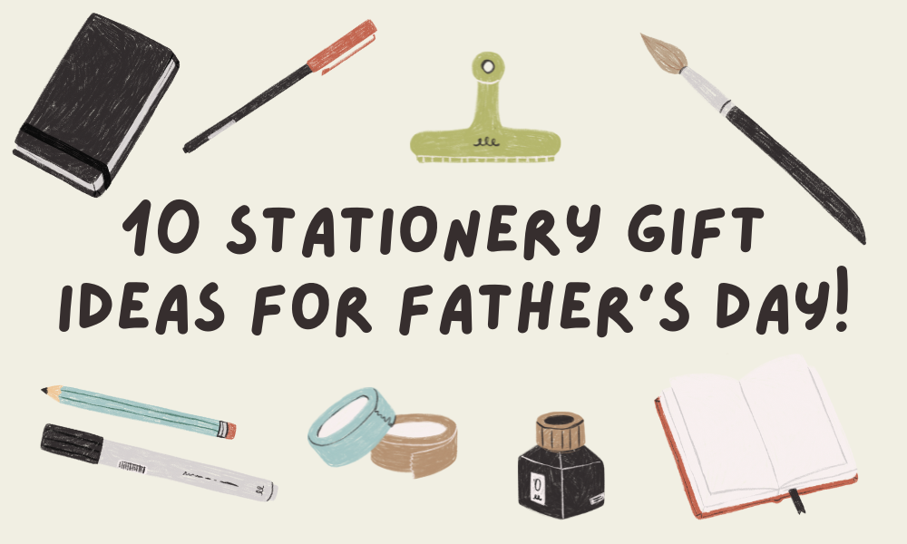 10 Stationery Gift Ideas for Fathers day