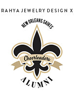 RAHYA JEWELRY DESIGN X NEW ORLEANS SAINTS CHEERLEADERS ALUMNI