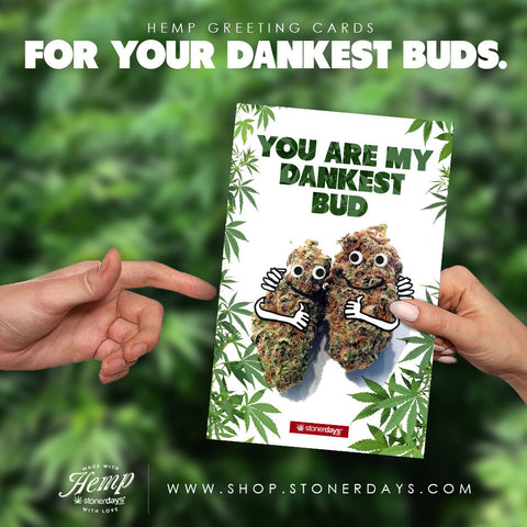 YOU ARE MY DANKEST BUD HEMP CARDS