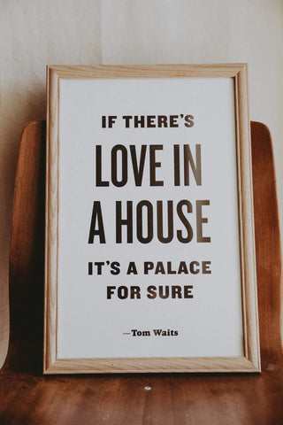 if there's love in a house letterpress print