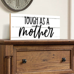 LifeSong Milestones Shelf Decor Sign - Tough as a Mother