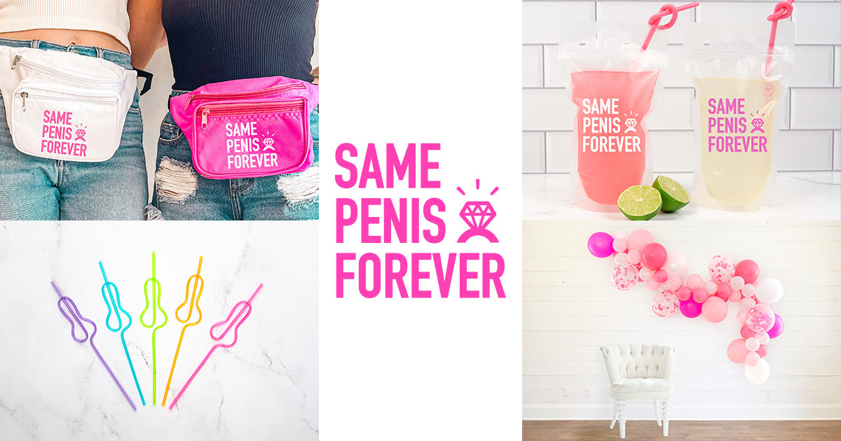 Bachelorette Party Theme Ideas | Same Penis Forever