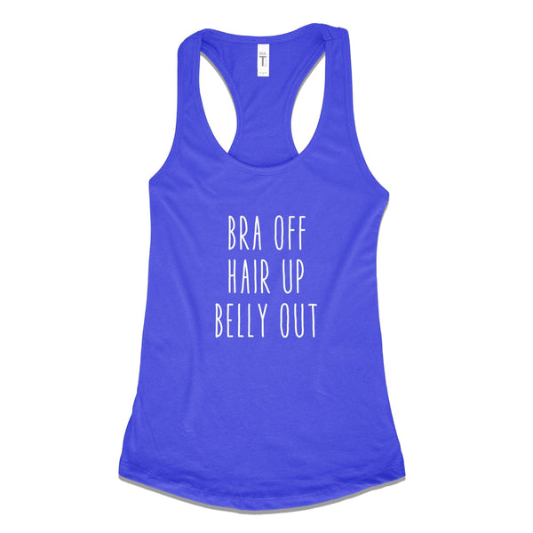 Bra Off, Hair Down, Belly Out – SoulfulWear