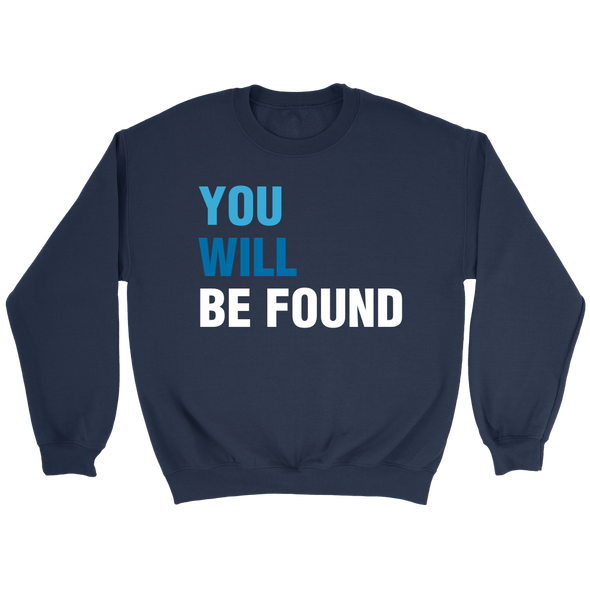 You Will Be Found Crew Sweatshirt