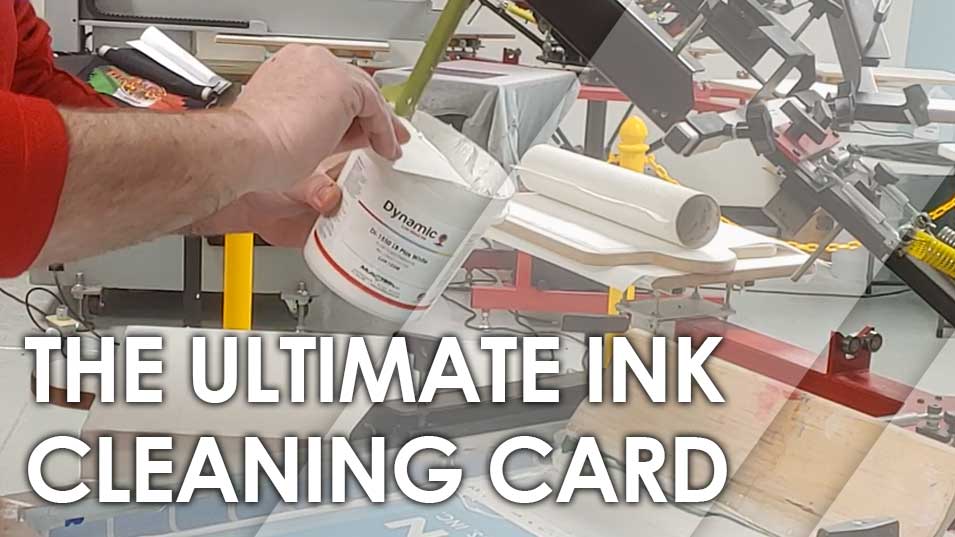 The Ultimate Screen Printing Cleaning Card