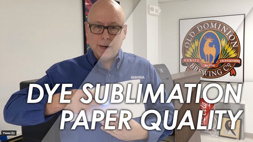 SGIA Tech Tips: Dye Sublimation Paper Quality