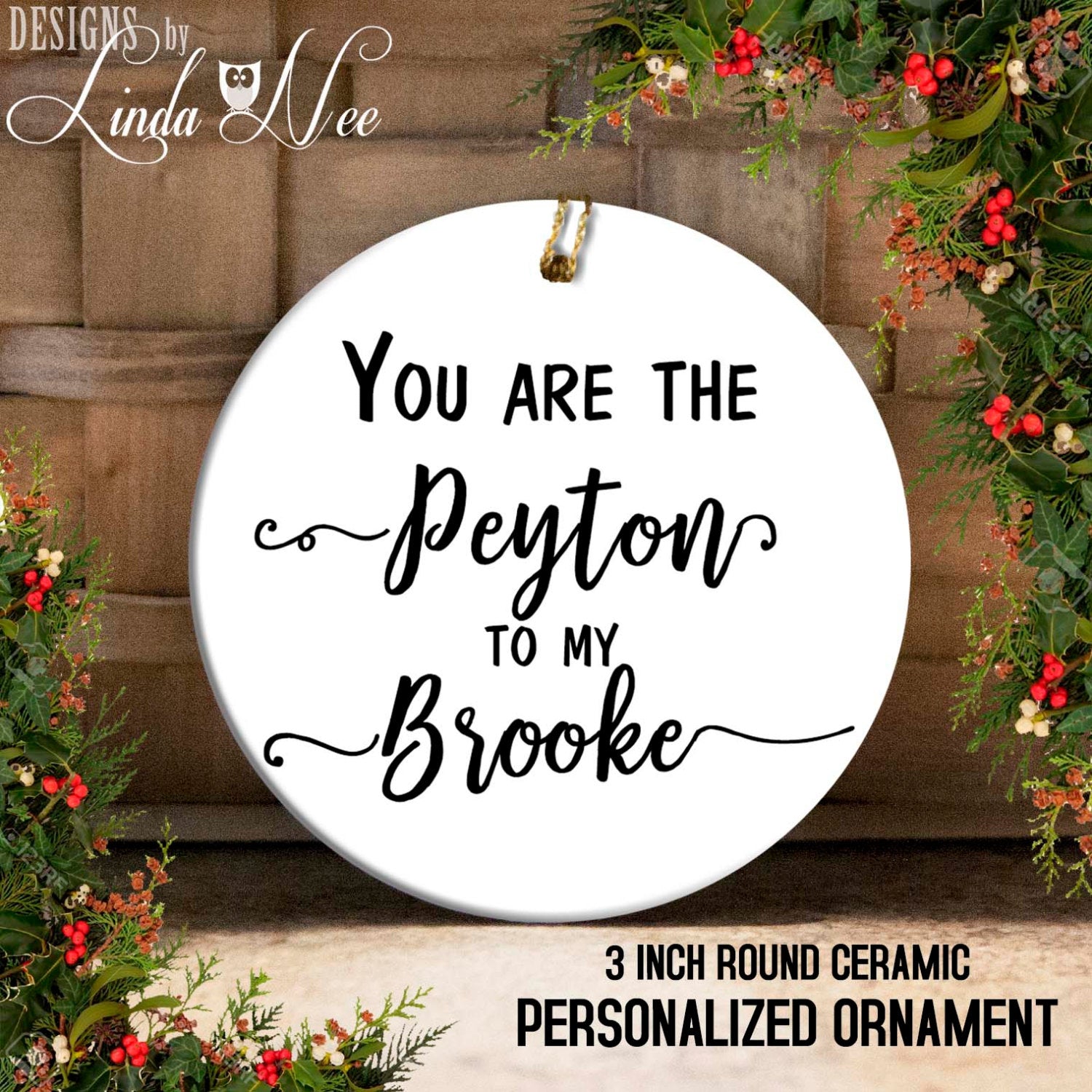 You Are the Peyton to My Brooke Ornament