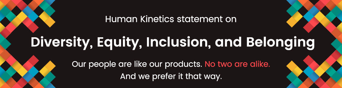 Human Kinetics Statement on Diversity, Equity, Inclusion, and Belonging