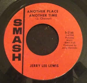 Jerry Lee Lewis ‎– Another Place Another Time / Walking The Floor Over–  Shuga Records