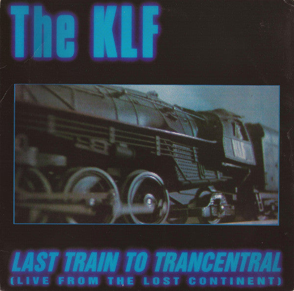 The KLF – Last Train To Trancentral (Live From The Lost Continent) - VG+  12