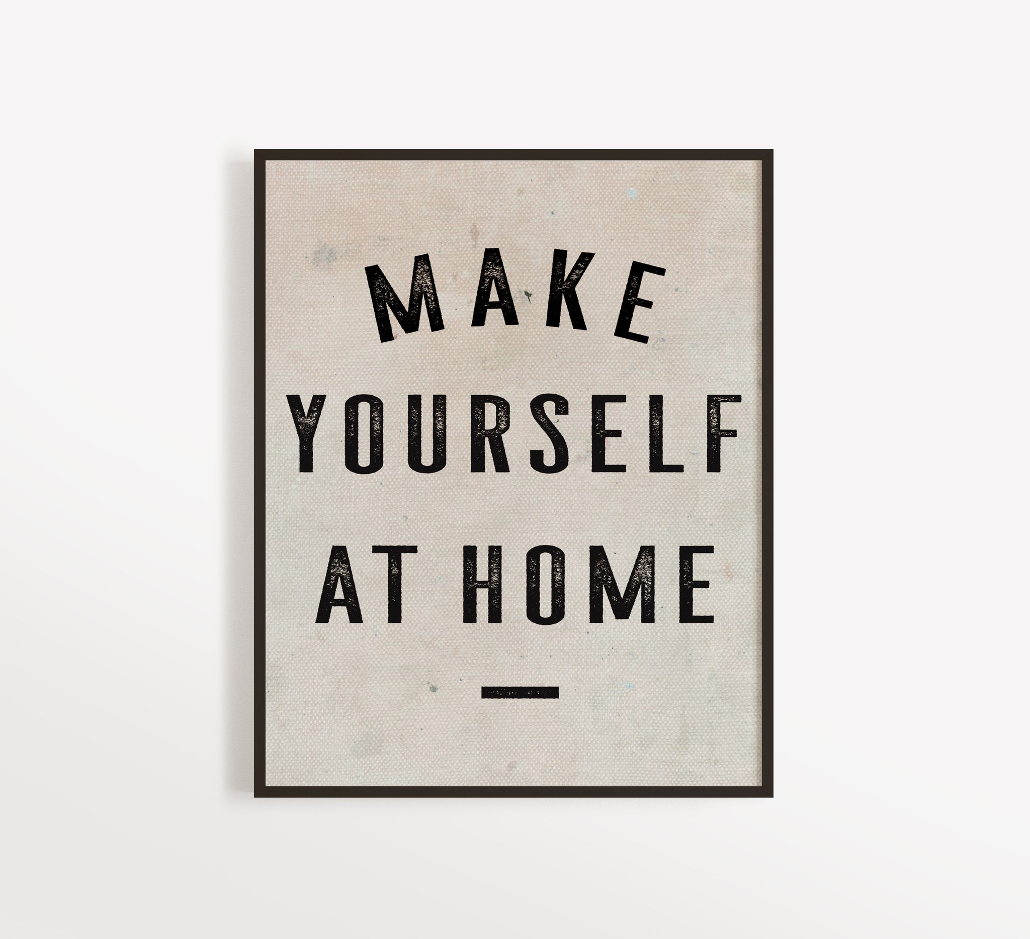 Make Yourself At Home Art Print Taupe Stagg Design Shop