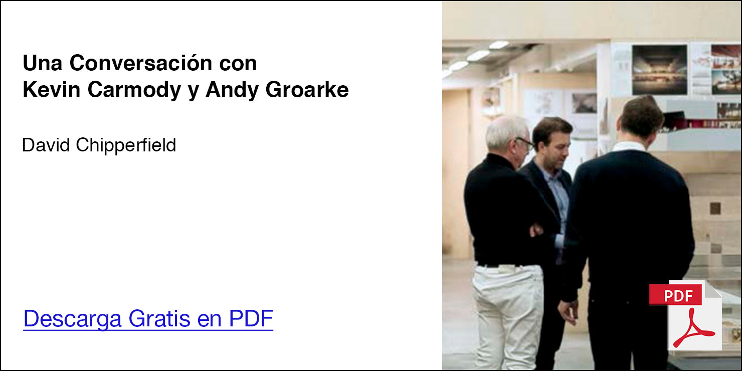 Entrevista David Chipperfield a Carmody Groarke. El Croquis 195. 