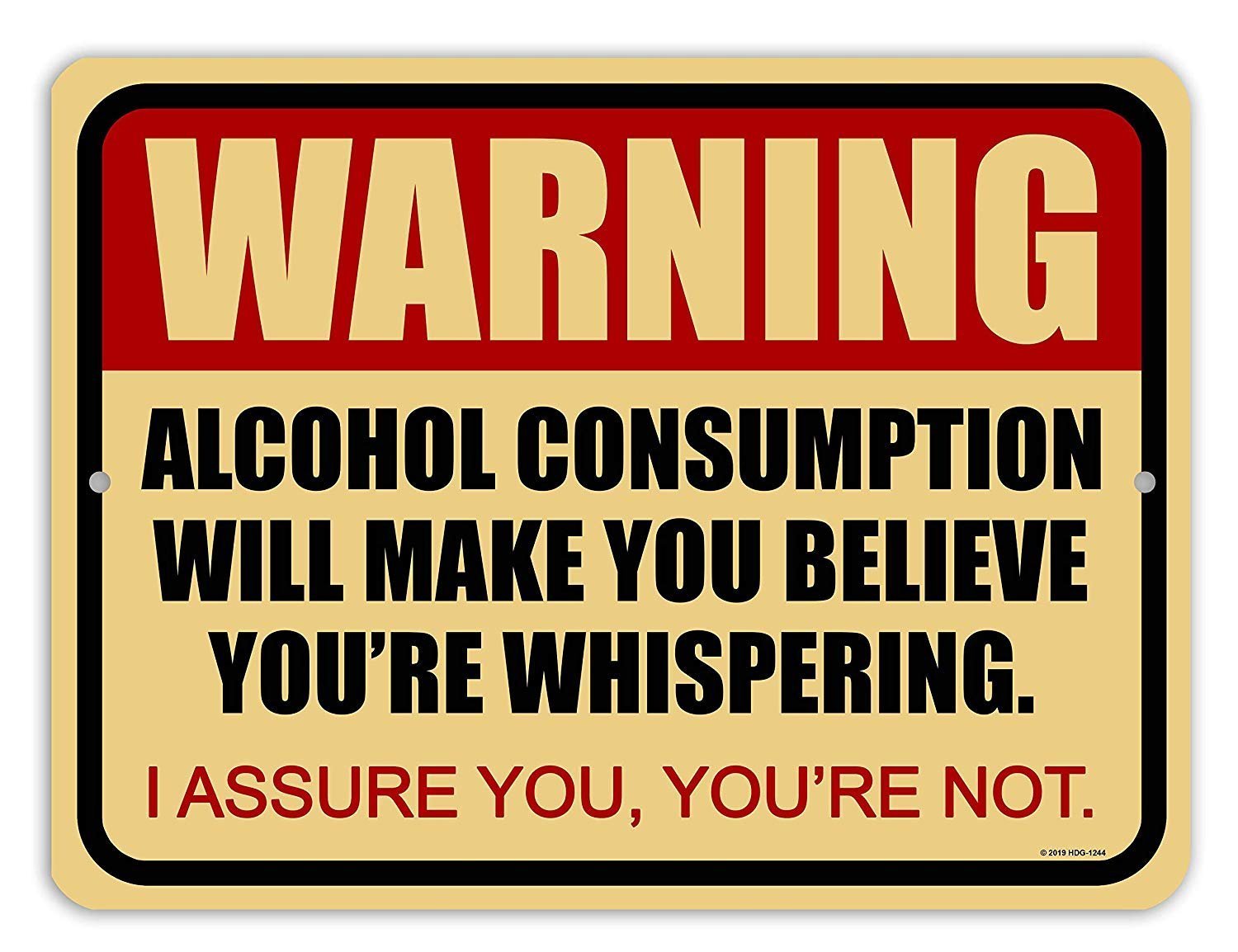 Funny Drinking Signs Warning Alcohol Consumption Will Make You Believe Honey Dew Ts Shop
