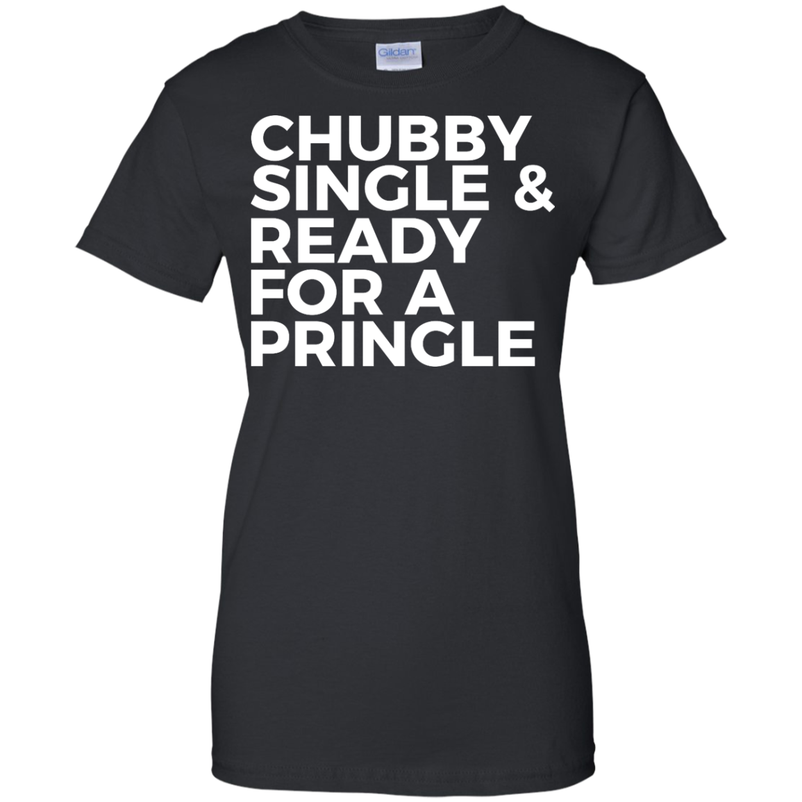 Chubby single and ready for a pringle shirt, tank, hoodie - iFrogTees