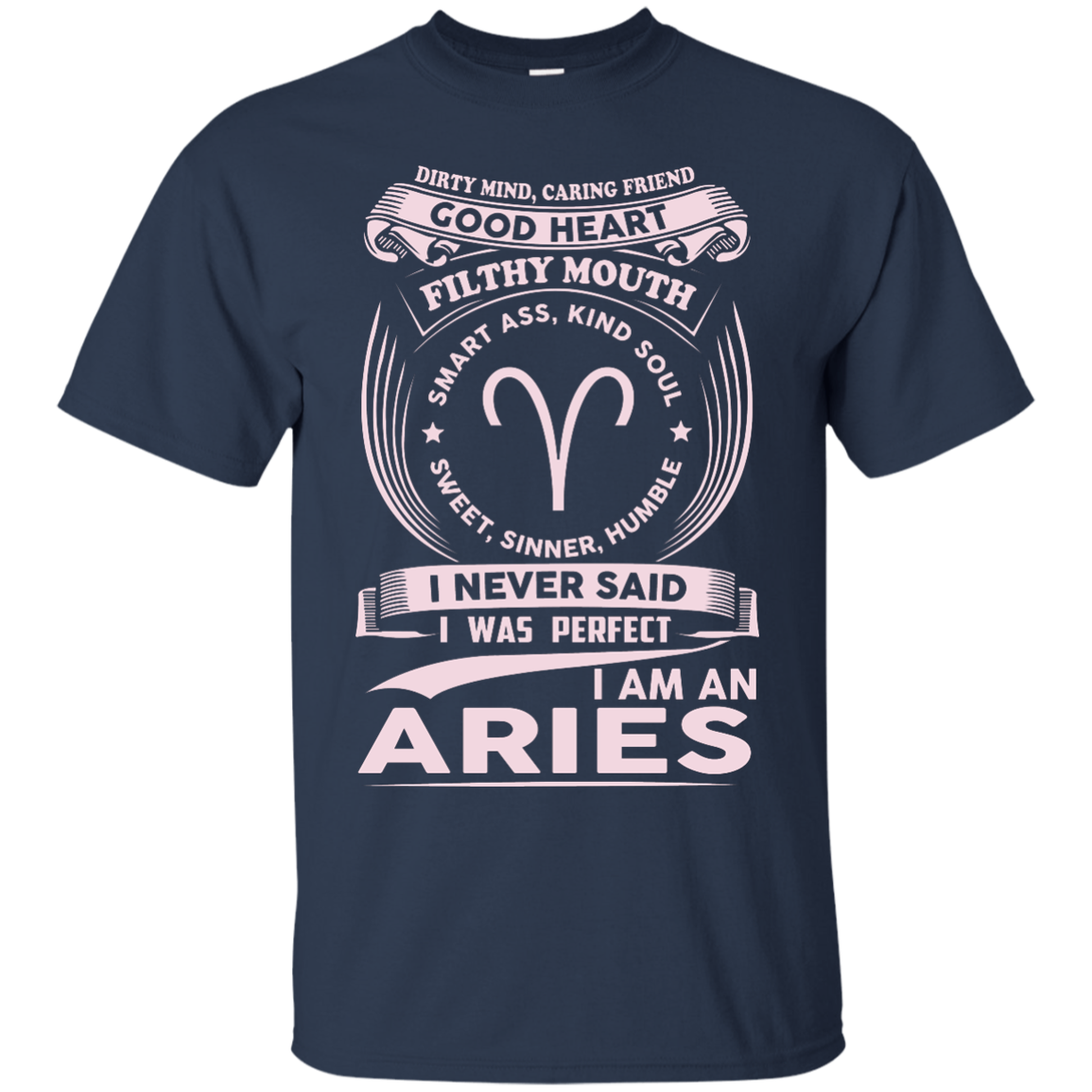 Dirty Mind Caring Friend I Am an Aries T-shirts - Zodiac Aries Shirts