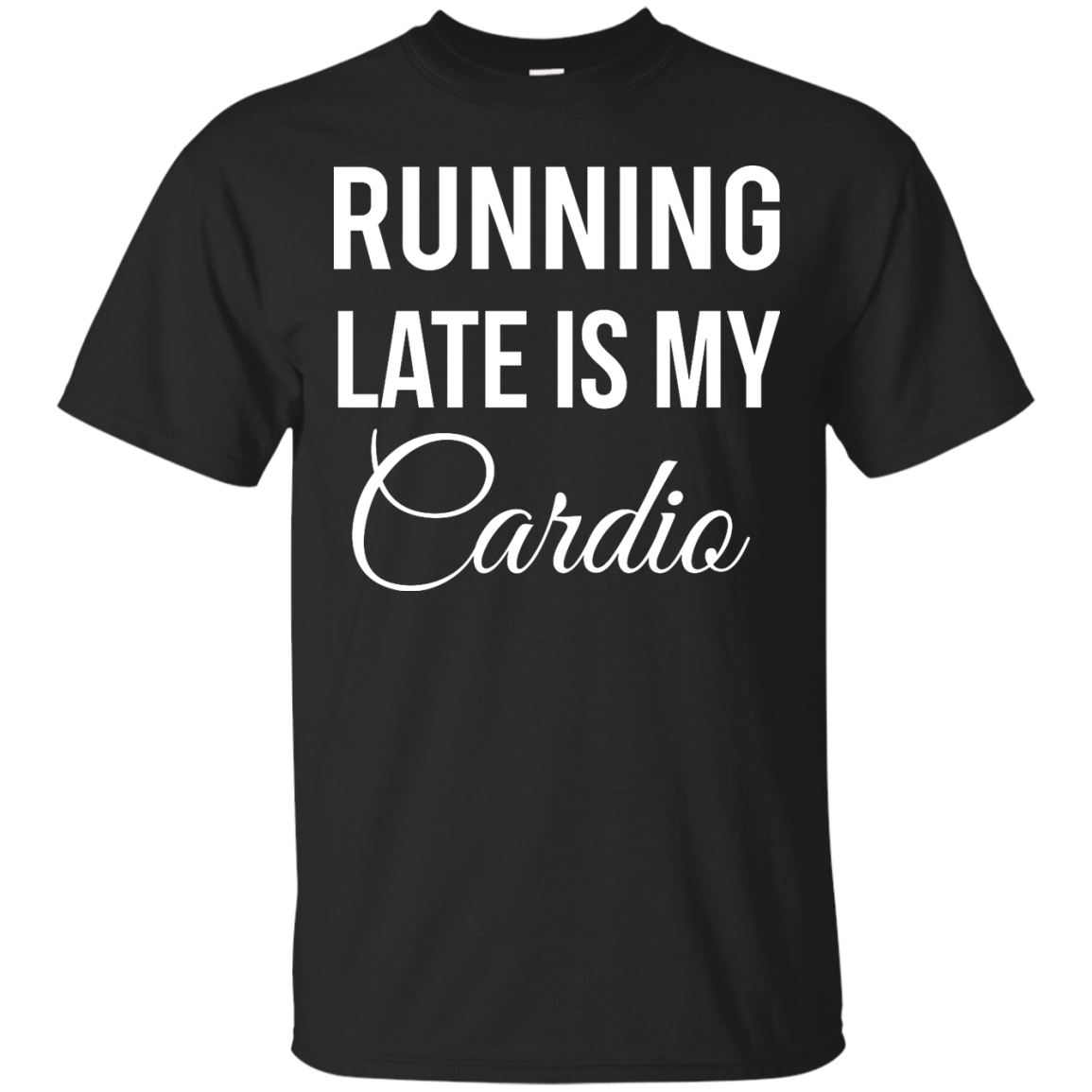 Running Late Is My Cardio Shirt Tank Top 