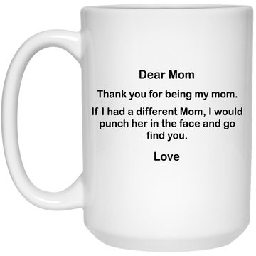 Qsavet Mom No Matter What/Ugly Children Funny Coffee Mug, Mothers