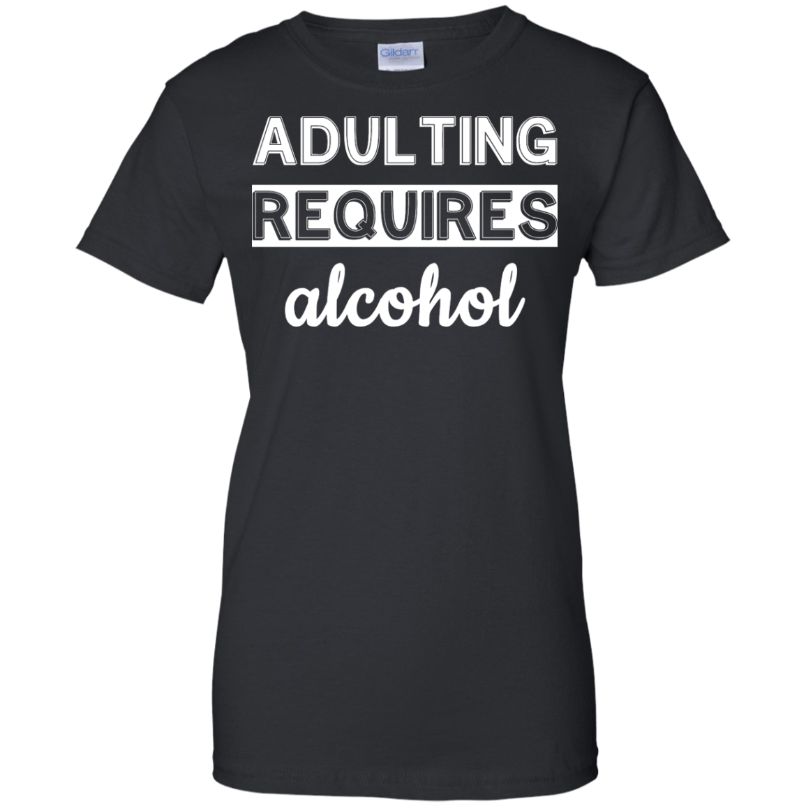 Adulting requires alcohol funny shirt, tank top, hoodie#N#– iFrogTees