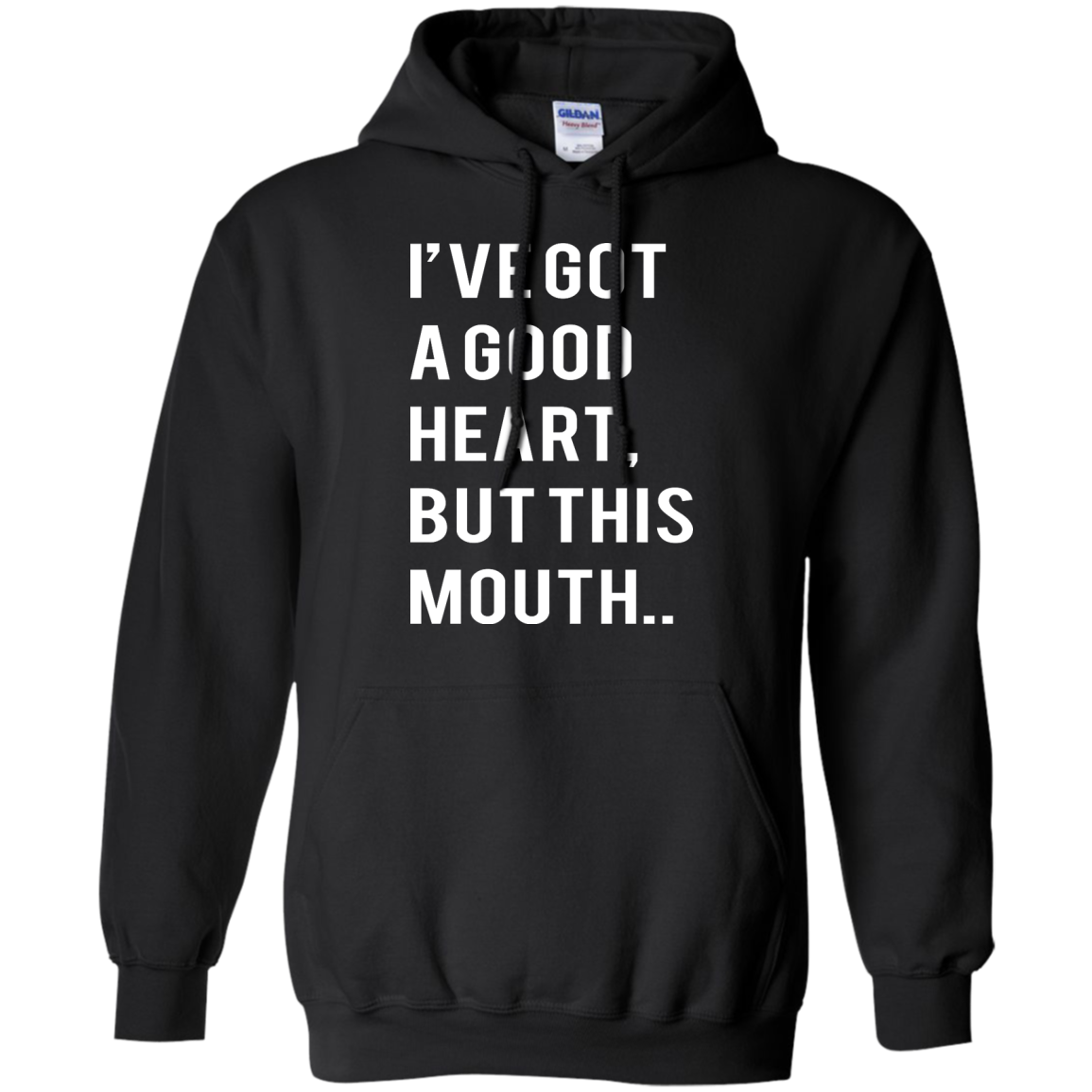 I've Got A Good Heart But This Mouth shirt, hoodie, tank - iFrogTees