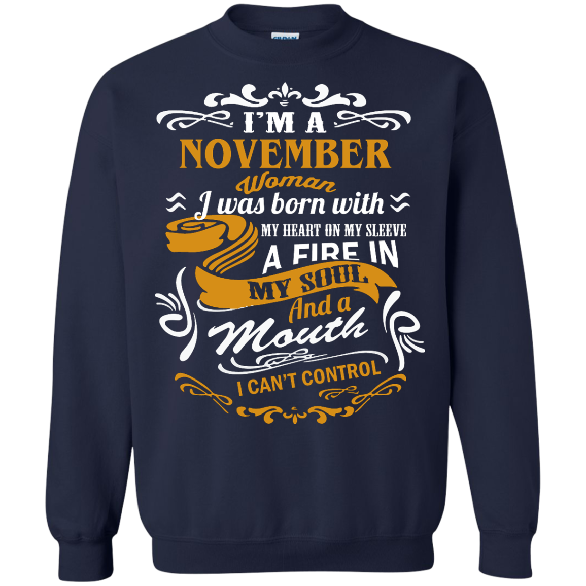 I'm A November Woman I Was Born With My Heart On My Sleeve Shirt, Hood ...