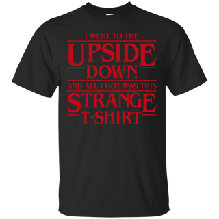 Stranger Things: I went to the Upside Down shirts – iFrogTees