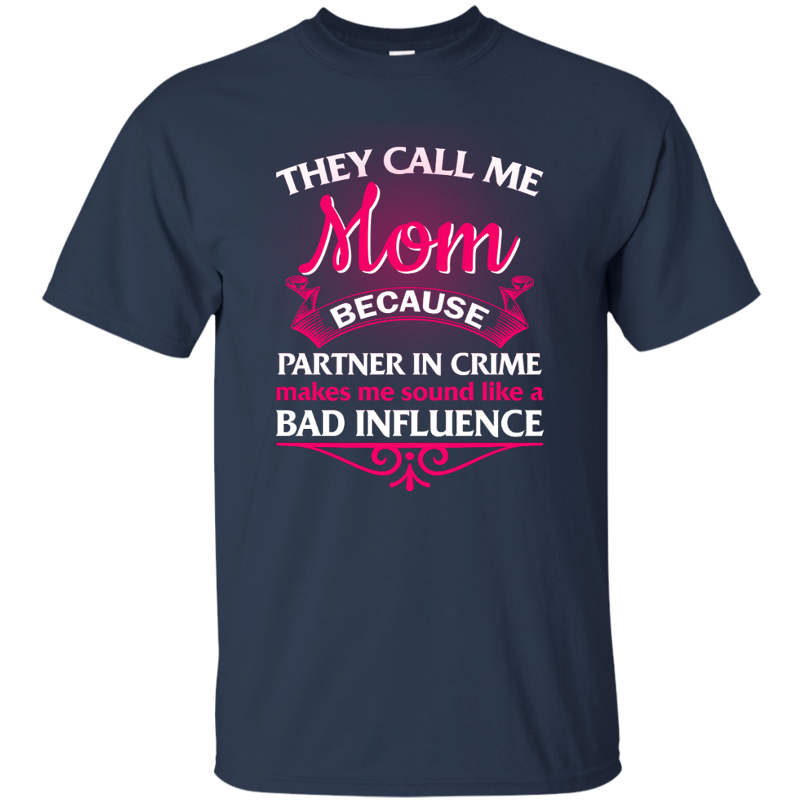 They Call Me Mom Because Partner In Crime Shirt Tank Hoodie