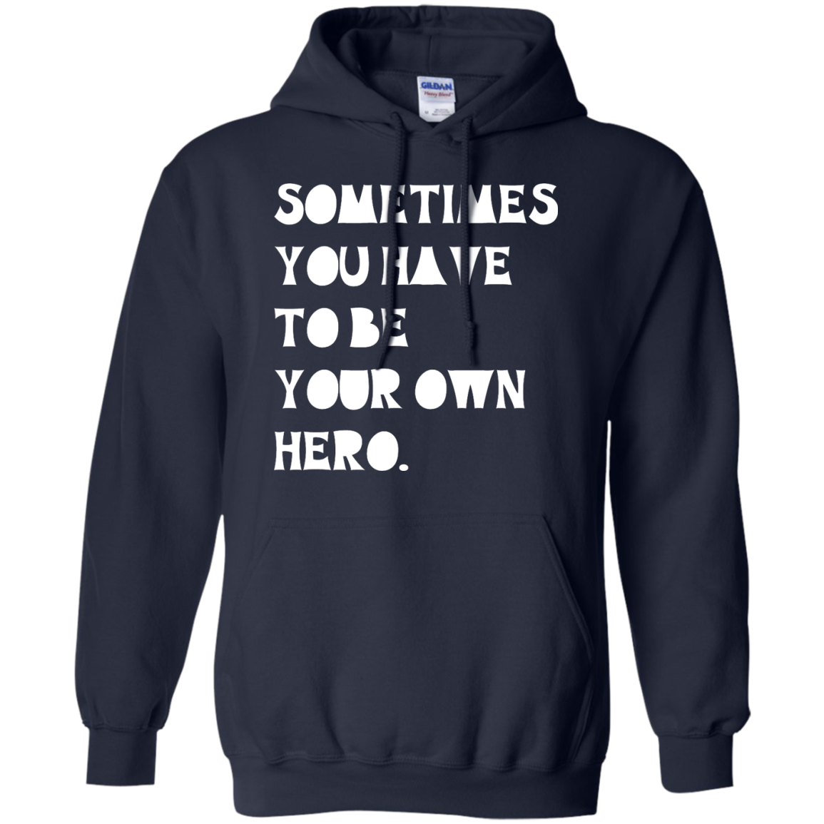 Sometimes You Have To Be Your Own Hero shirt, tank - iFrogTees